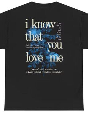 Wildflower I Know That You Love Me Fan  T shirt  91